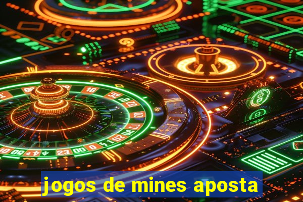 jogos de mines aposta